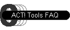 ACT! Tools FAQ
